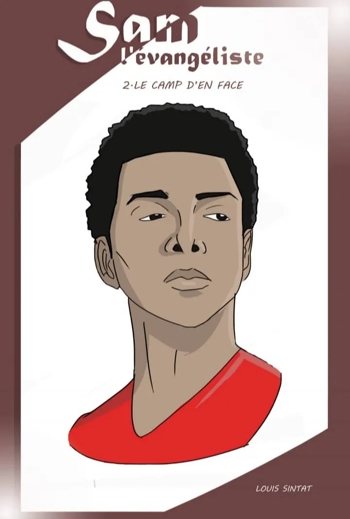 SAM L'ÉVANGÉLISTE tome 2 ( le camp d'en face)